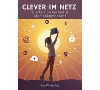 Clever Im Netz: Digitale Sicherheit & Medienkompetenz