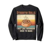 Clever Synonym Rolls Jeu de Mots Grammaire pour Les Amateurs de Langues Sweatshirt