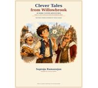 Clever Tales from Willowbrook: 20 More Clever Adventures - Western Stories Inspired by Tenali Raman