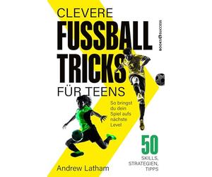 Clevere Fußballtricks für Teens: So bringst du dein Spiel aufs nächste Level
