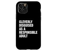 Cleverly Disguised As A Responsible Adult Coque pour iPhone 11 Pro