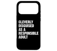 Cleverly Disguised As A Responsible Adult Coque pour iPhone 17 Pro Max