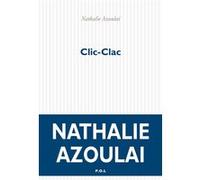 Clic-Clac Nathalie Azoulai (Auteur)