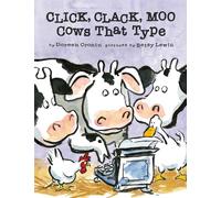 Doreen Cronin – Click, Clack, Moo - Cows That Type