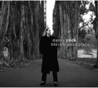 Click Danny - Life is a Good Place [Import]