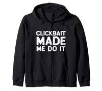 Clickbait Made Me Do It Video Content Creator Joke VLOG Meme Sweat à Capuche