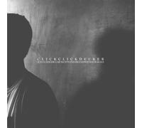 Clickclickdecker - Ich Glaub Dir Gar Nichts und Irgendwie Doch Alles [Import]