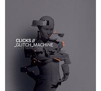 Clicks - Glitch Machine [New CD]