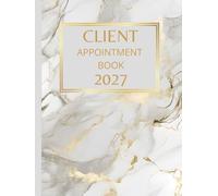 Client Appointment Book 2027 And Diary: Dated Planner 7am-8.45pm, 15 Minute Appointment Slots, Goals, Reminders, To Do Lists: Beautiful White Marble ... A4, Contact Lists, Gift For Special Occasions