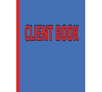CLIENT BOOK - For House Cleaning Companies • Professional Customer Information Logbook #2: Basic & Simple Prompted Notebook | Residential & Commercial ... Businesses Client Book | 8.25x11 Inches