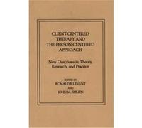 Client Centered Therapy and the Person Centered Approach