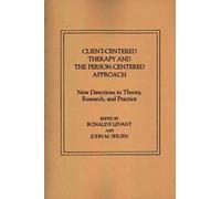 Client-Centered Therapy And The Person-Centered Approach