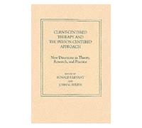 Client-Centered Therapy And The Person-Centered Approach
