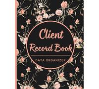 Client Record Book: Data Organizer and Record Keeper for Managing Customers