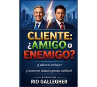 Cliente, Amigo o Enemigo?: Estrategias reales para dominar el arte del servicio al cliente y proteger tu rentabilidad emocional.