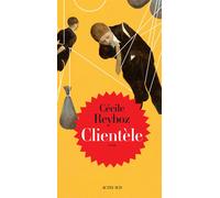 Clientèle - Cécile Reyboz - Actes sud - broché - Roman