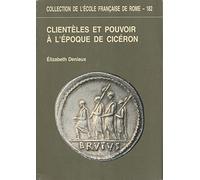 Clientèles et pouvoir à l'époque de Cicéron