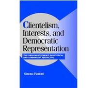 Clientelism, Interests, and Democratic Representation, Cambridge Studies in Comparative Politics