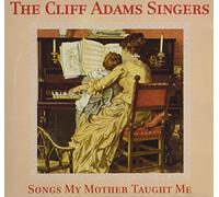 Cliff Adams Singers - Songs My Mother Tought Me