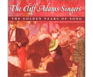 Cliff Adams Singers - The Golden Years of Song [Import]