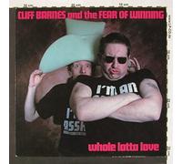 Cliff Barnes And The Fear Of Winning - Whole Lotta Love [Vinyl Single 12'']