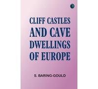 Cliff Castles and Cave Dwellings of Europe