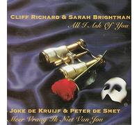 Cliff Richard & Sarah Brightman / Joke De Kruijf & Peter De Smet, Andrew Lloyd Webber - All I Ask Of You / Meer Vraag Ik Niet Van Jou