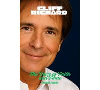 Cliff Richard: The Voice of Faith and Fame