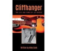 Cliffhanger: The Life And Times Of Jet H Mike Cook, (Auteur)
