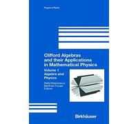 Clifford Algebras And Their Applications In Mathematical Physics