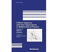 Clifford Algebras And Their Applications In Mathematical Physics