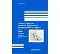 Clifford Algebras and Their Applications in Mathematical Physics, Progress in Mathematical Physics