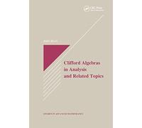Clifford Algebras In Analysis And Related Topics