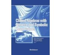 Clifford Algebras With Numeric And Symbolic Computations