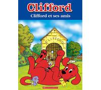 Clifford et ses amis