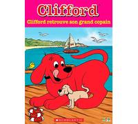 Clifford - Clifford Retrouve Son Grand Copain