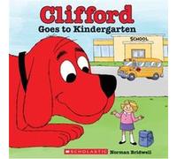 Clifford Goes to Kindergarten by Norman Bridwell Norman Bridwell (Auteur)