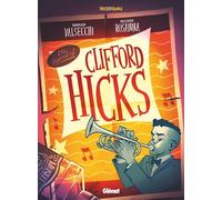 Clifford Hicks – Une vie déchirée – Bande dessinée – Cartonné – Glénat