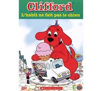 CLIFFORD-L HABIT NE FAIS PAS LE CHIEN-VF