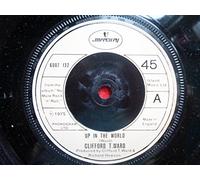 Clifford T Ward - Clifford T Ward Up In The World 7" 1975 Mercury 6007132