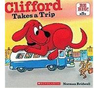 Clifford Takes a Trip Bridwell, Norman (Auteur)