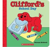 Cliffords School Day Board Book by Norman Bridwell Norman Bridwell (Auteur)
