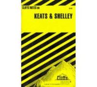 Cliffsnotes Keats and Shelley John Keats, Percy Bysshe Shelley (Auteur)
