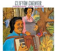 Clifton Chenier - Frenchin The Boogie