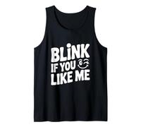 Clignez des Yeux si Vous m'aimez Débardeur