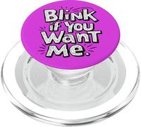 Clignez des Yeux Si Vous Me Voulez - Drôle Sarcastique PopSockets PopGrip pour MagSafe