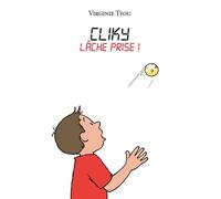 Cliky : lache prise! - Virginie Tyou - Ker Jeunesse Eds - broché - Roman junior