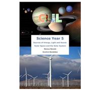 CLIL Science Year 5: Sources of Energy, Light and Sound. Outer Space and the Solar System
