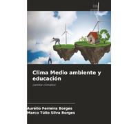 Clima Medio ambiente y educación: cambio climático