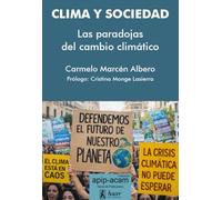 Clima y sociedad: Las paradojas del cambio climático